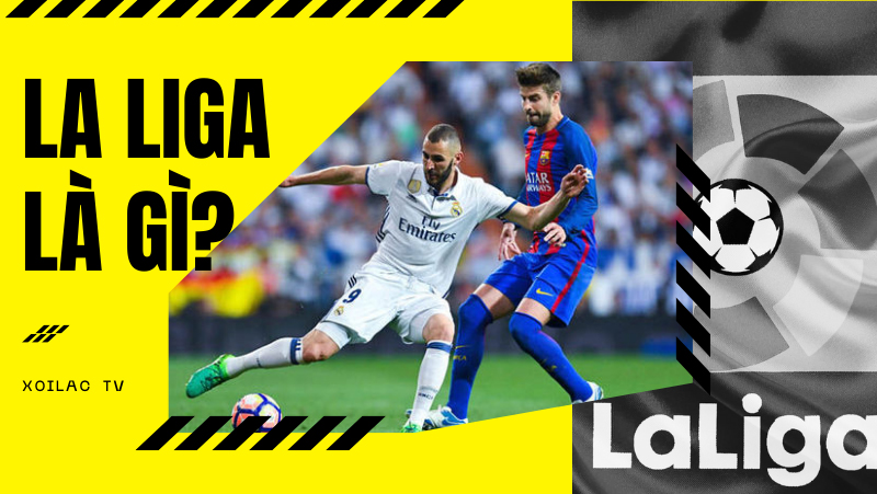 la-liga-la-gi